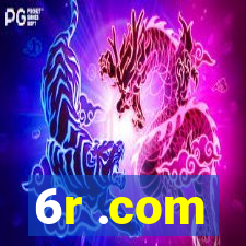 6r .com